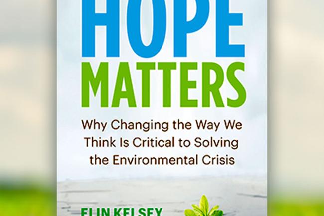 Book cover of Hope Matters: Why Changing the Way We Thing Is Critical to Solving the Environmental Crisis.